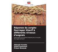 Réponse du sorgho fourrager kharif à différents niveaux d'engrais: Optimisation de la dose d'engrais pour le sorgho fourrager de Kharif
