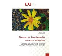 Réponses de deux Asteracées aux stress métalliques: Évaluation de la tolérance au plomb, au baryum et à quelques terres rares chez Helianthus annuus et Limbarda crithmoides