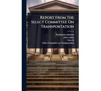 Report From The Select Committee On Transportation