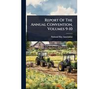 Report Of The Annual Convention, Volumes 9-10