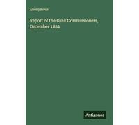 Report of the Bank Commissioners, December 1854