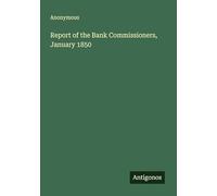 Report of the Bank Commissioners, January 1850