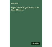 Report of the Geological Survey of the State of Missouri