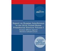 Report of the Select Committee on Intelligence U.S. Senate on Russia (Tascabile)