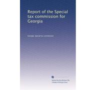 Report of the Special tax commission for Georgia (1919)