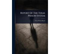 Report Of The Texas Prison System