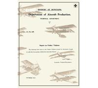 REPORT ON FOKKER TRIPLANE, March 1918Reports on German Aircraft 7 (Tascabile)