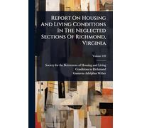 Report On Housing And Living Conditions In The Neglected Sections Of Richmond, Virginia