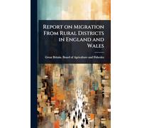 Report on Migration From Rural Districts in England and Wales