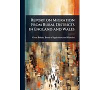 Report on Migration From Rural Districts in England and Wales