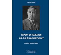 Report on Radiation and the Quantum-Theory