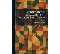 Report on the Excavations at Hembury Fort, Devon
