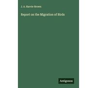 Report on the Migration of Birds