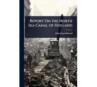 Report On the North Sea Canal of Holland