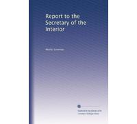 Report to the Secretary of the Interior