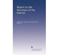 Report to the Secretary of the Interior