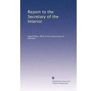 Report to the Secretary of the Interior