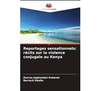 Reportages sensationnels: récits sur la violence conjugale au Kenya
