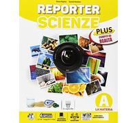 Reporter scienze. Plus. Realtà. Per la Scuola media. Con e-book. Con espansione online (Vol. A-B-C-D)