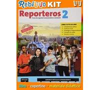 REPORTEROS ITALIA VOL. 2 LIBRO DEL ALUMNO + CUADERNO (9788417249816) - Libro Scolastico + Kit Scuola con Copertine Rebillo