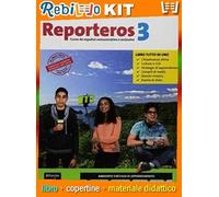 REPORTEROS ITALIA VOL. 3 LIBRO DEL ALUMNO + CUADERNO (9788417249823) - Libro Scolastico + Kit Scuola con Copertine Rebillo