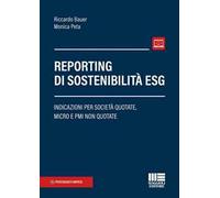 Reporting di sostenibilità ESG. Indicazioni per società quotate, micro e PMI non quotate