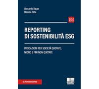 Reporting di sostenibilità ESG. Indicazioni per società quotate, micro e PMI non quotate