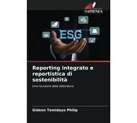 Reporting integrato e reportistica di sostenibilità: Una revisione della letteratura