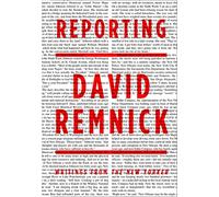 Reporting: Writings from the New Yorker