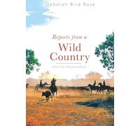 Reports From A Wild Country: Ethics for Decolonisation