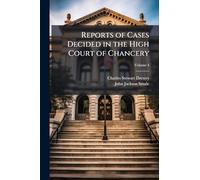 Reports of Cases Decided in the High Court of Chancery
