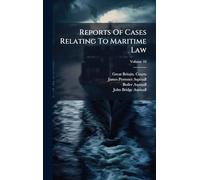 Reports Of Cases Relating To Maritime Law