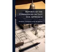 Reports of the Commission on East Side Approach