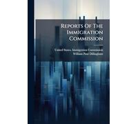 Reports Of The Immigration Commission