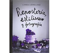 Repostería, estilismo y fotografía