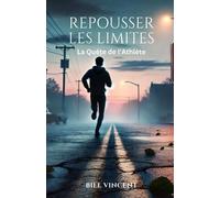 Repousser les Limites: La Quête de l'Athlète