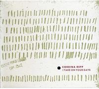 Repp, Corrina - I Take On Your Days