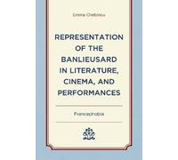 Representation of the Banlieusard in Literature, Cinema, and (Copertina rigida)