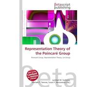 Representation Theory of the Poincaré Group: Poincaré Group, Representation Theory, Lie Group