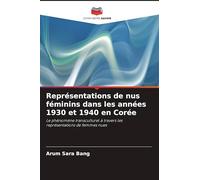 Représentations de nus féminins dans les années 1930 et 1940 en Corée: Le phénomène transculturel à travers les représentations de femmes nues