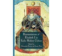 Representations of Elizabeth I in Early Modern Culture