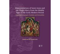 Representations of Saint Anne and the Virgin Mary from the Middle Ag (Tascabile)