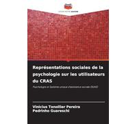 Représentations sociales de la psychologie sur les utilisateurs du CRAS: Psychologie et Système unique d'assistance sociale (SUAS)