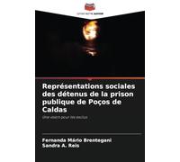 Représentations sociales des détenus de la prison publique de Poços de Caldas: Une vision pour les exclus