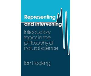 Representing and Intervening: Introductory Topics in the Philosophy of Natural Science