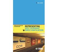 Representing East Germany Since Unification: From Colonization to Nostalgia-2005