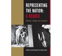 Representing the Nation: A Reader: Histories, Heritage, Museums