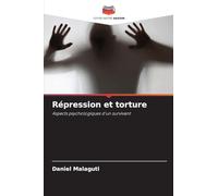 Répression et torture: Aspects psychologiques d'un survivant
