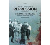 Repression. Vol. 2: 1946 bis 1961: Die Fortführung der Zwangsherrschaft