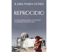 Reprocidio. Come distruggere un popolo colpendo madri e figli